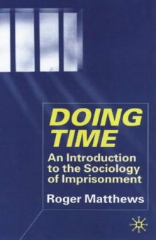 Doing Time: Introduction to the Sociology of Imprisonment