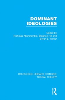 Dominant Ideologies (RLE Social Theory) (Routledge Library Editions: Social Theory)
