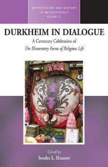 Durkheim in Dialogue: A Centenary Celebration of the Elementary Forms of Religious Life
