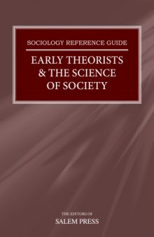 Early Theorists & the Science of Society (The Sociology Reference Guide Series)
