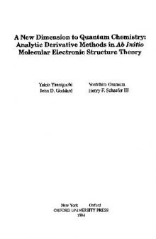 A New Dimension to Quantum Chemistry: Analytic Derivative Methods in Ab Initio Molecular Electronic Structure Theory 