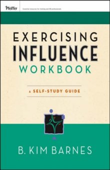 Exercising Influence Workbook: A Self-Study Guide