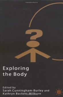 Exploring the Body (Explorations in Sociology)