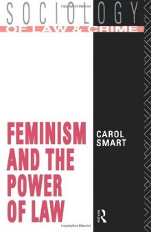 Feminism and the Power of Law (Sociology of Law and Crime)