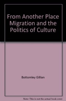 From Another Place: Migration and the Politics of Culture