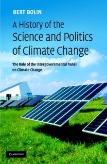 A history of the science and politics of climate change: the role of the Intergovernmental Panel on Climate Change