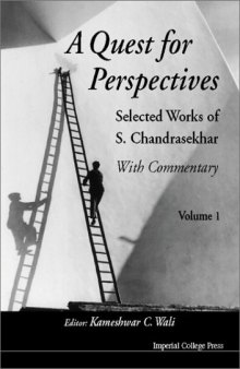 A quest for perspectives: selected works of S. Chandrasekhar: with commentary