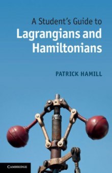 A Student’s Guide to Lagrangians and Hamiltonians