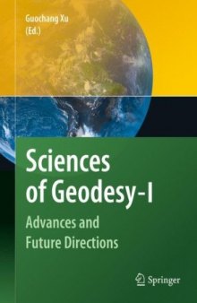 Sciences of Geodesy - I: Advances and Future Directions