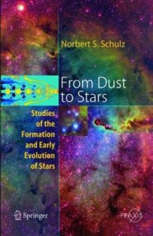 From dust to stars: studies of the formation and early evolution of stars