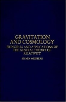 Gravitation and cosmology: principles and applications of GR