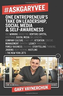 #AskGaryVee: One Entrepreneur's Take on Leadership, Social Media, and Self-Awareness