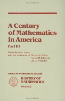 A Century of Mathematics in America (History of Mathematics, Vol 3)