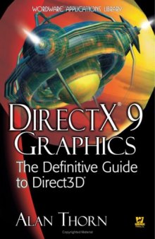 DIRECTX 9 GRAPHICS- THE DEFINITIVE GUIDE TO DIRECT3D ALAN THORN