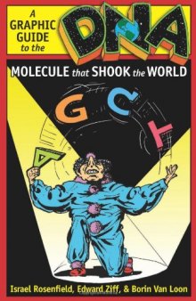 DNA : a graphic guide to the molecule that shook the world