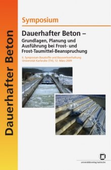 Dauerhafter Beton - Grundlagen, Planung und Ausführung bei Frost- und Frost-Taumittel-Beanspruchung
