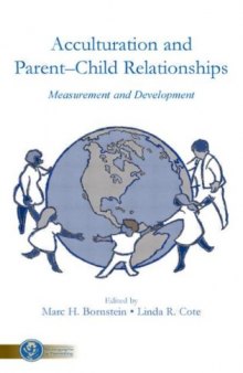 Acculturation And Parent-child Relationships: Measurement And Development (Monographs in Parenting)