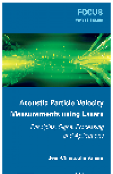 Acoustic Particle Velocity Measurements Using Laser. Principles, Signal Processing and Applications
