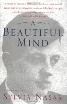 A Beautiful Mind : A Biography of John Forbes Nash, Jr.  