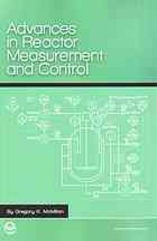Advances in reactor measurement and control