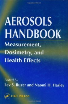 Aerosols Handbook Measurement Dosimetry and Health Effects