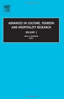 Advances in Culture, Tourism and Hospitality Research, Volume 1 (Advances in Culture) (Advances in Culture, Tourism and Hospitality Research) (Advances in Culture, Tourism and Hospitality Research)