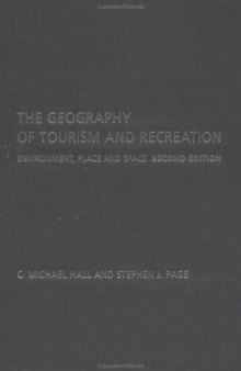 Geography of Tourism and Recreation: Environment, Place and Space, 2nd Edition