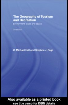 The Geography of Tourism and Recreation  Environment, Place and Space - 3rd Ed.