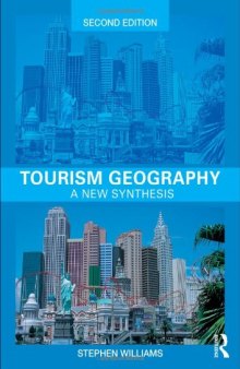 Tourism Geography: A New Synthesis (Routledge Contemporary Human Geography Series)