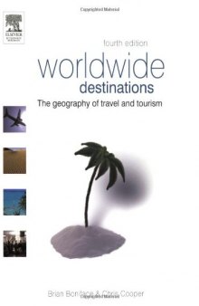 Worldwide Destinations, Fourth Edition: The geography of travel and tourism