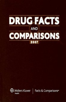 Drug Facts and Comparisons 2007: Published by Facts & Comparisons