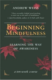 Beginning Mindfulness: Learning the Way of Awareness