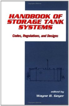 Handbook of Storage Tank Systems: Codes: Regulations, and Designs