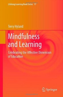 Mindfulness and Learning: Celebrating the Affective Dimension of Education 