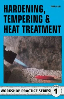 Hardening, Tempering and Heat Treatment (Workshop Practice)