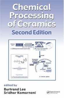 Chemical Processing of Ceramics, Second Edition (Materials Engineering)