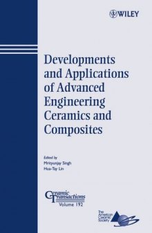 Developments and Applications of Advanced Engineering Ceramics and Composites: Ceramic Transactions Series, Volume 192