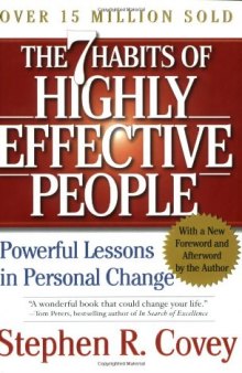 The 7 habits of highly effective people: restoring the character ethic