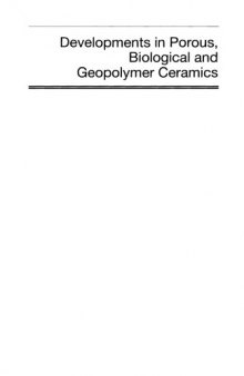 Developments in Porous, Biological and Geopolymer Ceramics: Ceramic Engineering and Science Proceedings, Volume 28, Issue 9