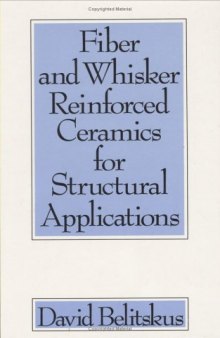 Fiber and Whisker Reinforced Ceramics for Structural Applications