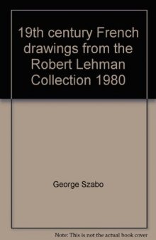 19th century French drawings from the Robert Lehman Collection 1980