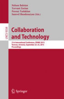 Collaboration and Technology: 21st International Conference, CRIWG 2015, Yerevan, Armenia, September 22-25, 2015, Proceedings