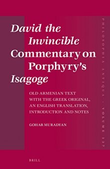 David the Invincible: Commentary on Porphyry's Isagoge. Old Armenian Text with the Greek Original, an English Translation, Introduction and Notes