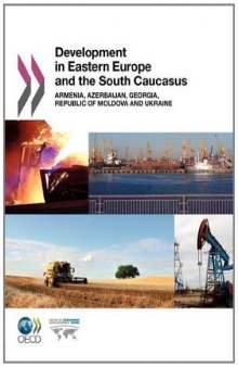 Development in Eastern Europe and the South Caucasus: Armenia, Azerbaijan, Georgia, Republic of Moldova and Ukraine    