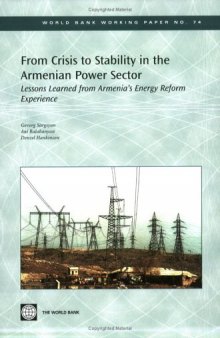 From Crisis to Stability in the Armenian Power Sector: Lessons Learned from Armenia's Energy Reform Experience (World Bank Working Papers)