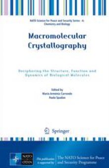 Macromolecular Crystallography: Deciphering the Structure, Function and Dynamics of Biological Molecules