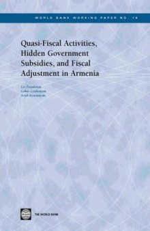 Quasi-Fiscal Activities, Hidden Government Subsidies, and Fiscal Adjustment in Armenia (World Bank Working Papers)