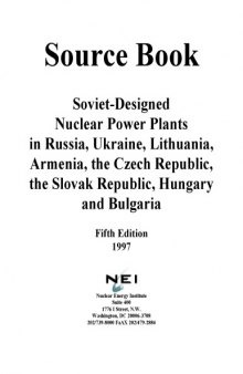 Soviet-designed Nuclear Power Plants in Russia, Ukraine, Lithuania, Armenia, the Czech Republic, the Slovak Republic, Hungary and Bulgaria. Source book