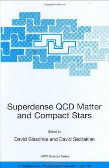 Superdense QCD Matter and Compact Stars: Proceedings of the NATO Advanced Research Workshop on Superdense QCD Matter and Compact Stars, Yerevan, Armenia, ... II: Mathematics, Physics and Chemistry)
