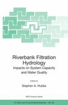 Riverbank Filtration Hydrology: Proceedings of the NATO Advanced Research Workshop on Riverbank Filtration Hydrology Bratislava, Slovakia September 2004